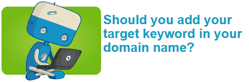 Should you add your target keyword in your domain name?