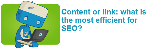 Content or link: what is the most efficient for SEO?