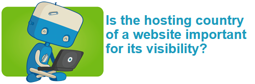 Is the hosting country of a website important for its visibility?