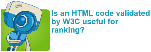 Is an HTML code validated by W3C useful for ranking?