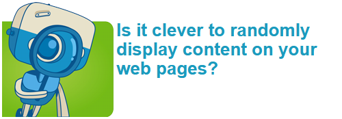 Is it clever to randomly display content on your web pages?