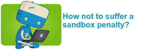 How not to suffer a sandbox penalty?