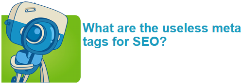 What are the useless meta tags for SEO?